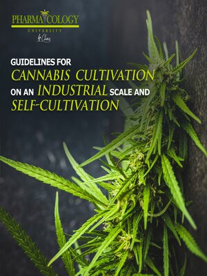 cover image of Guidelines for cannabis cultivation on a industrial scale and self-cultivation